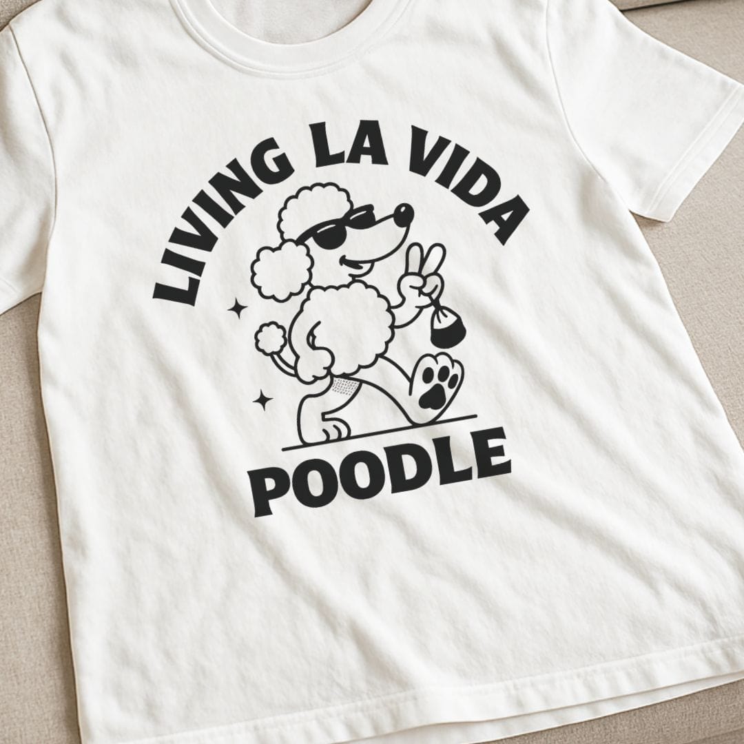 La Vida Poodle T-Shirt