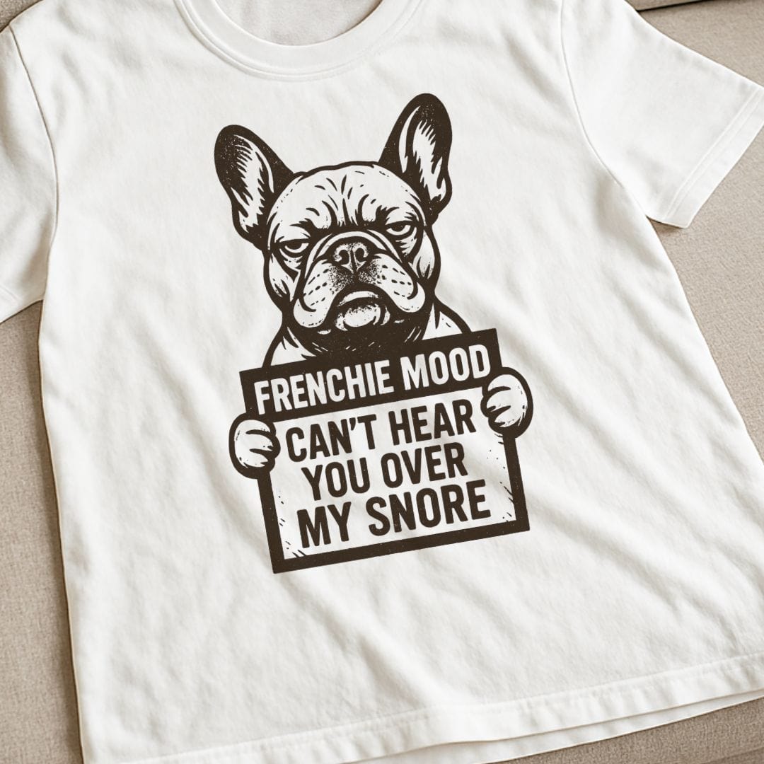 Frenchie Mood T-Shirt