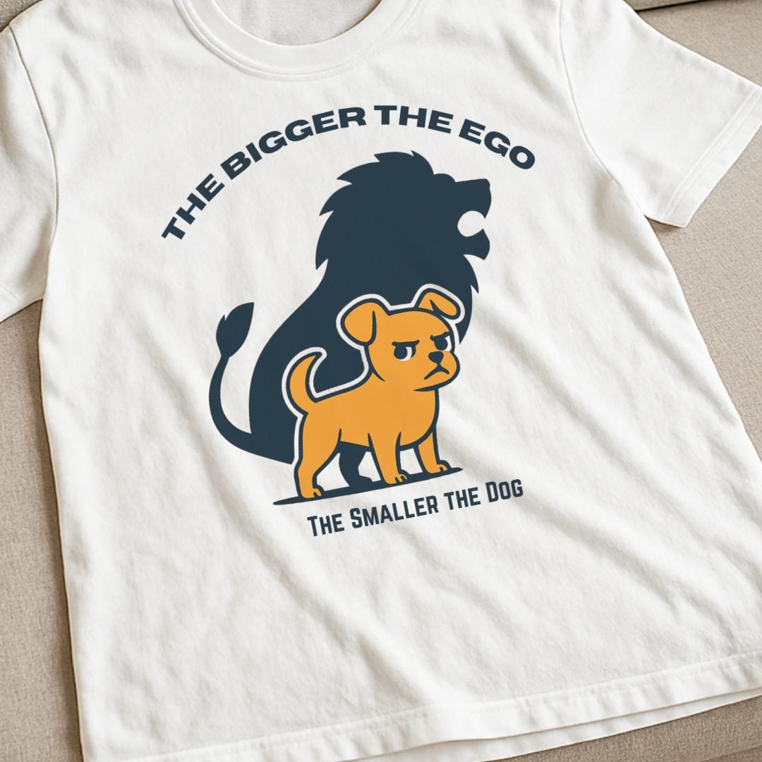 The Bigger The Ego T-Shirt