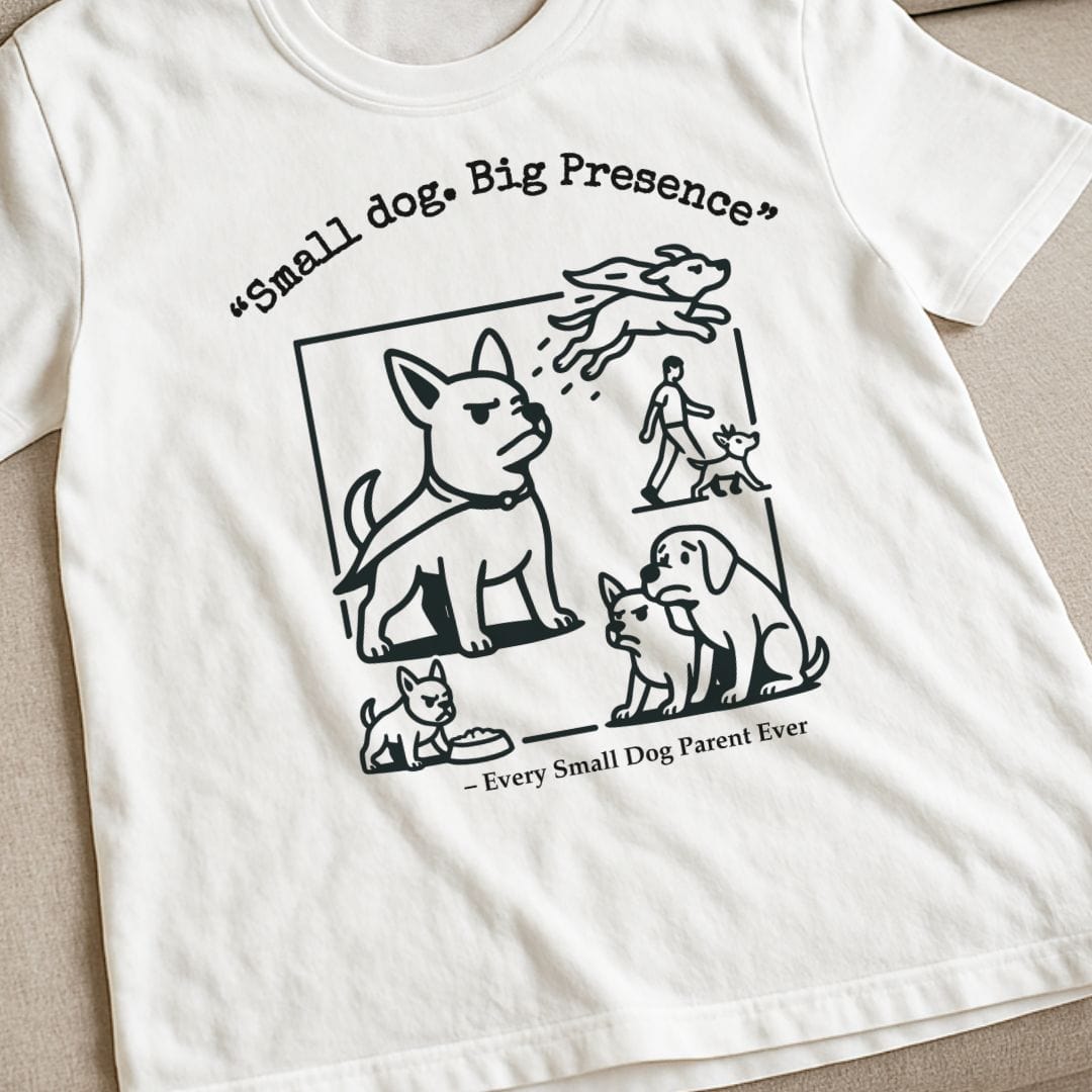 Every Small Dog Parent T-Shirt