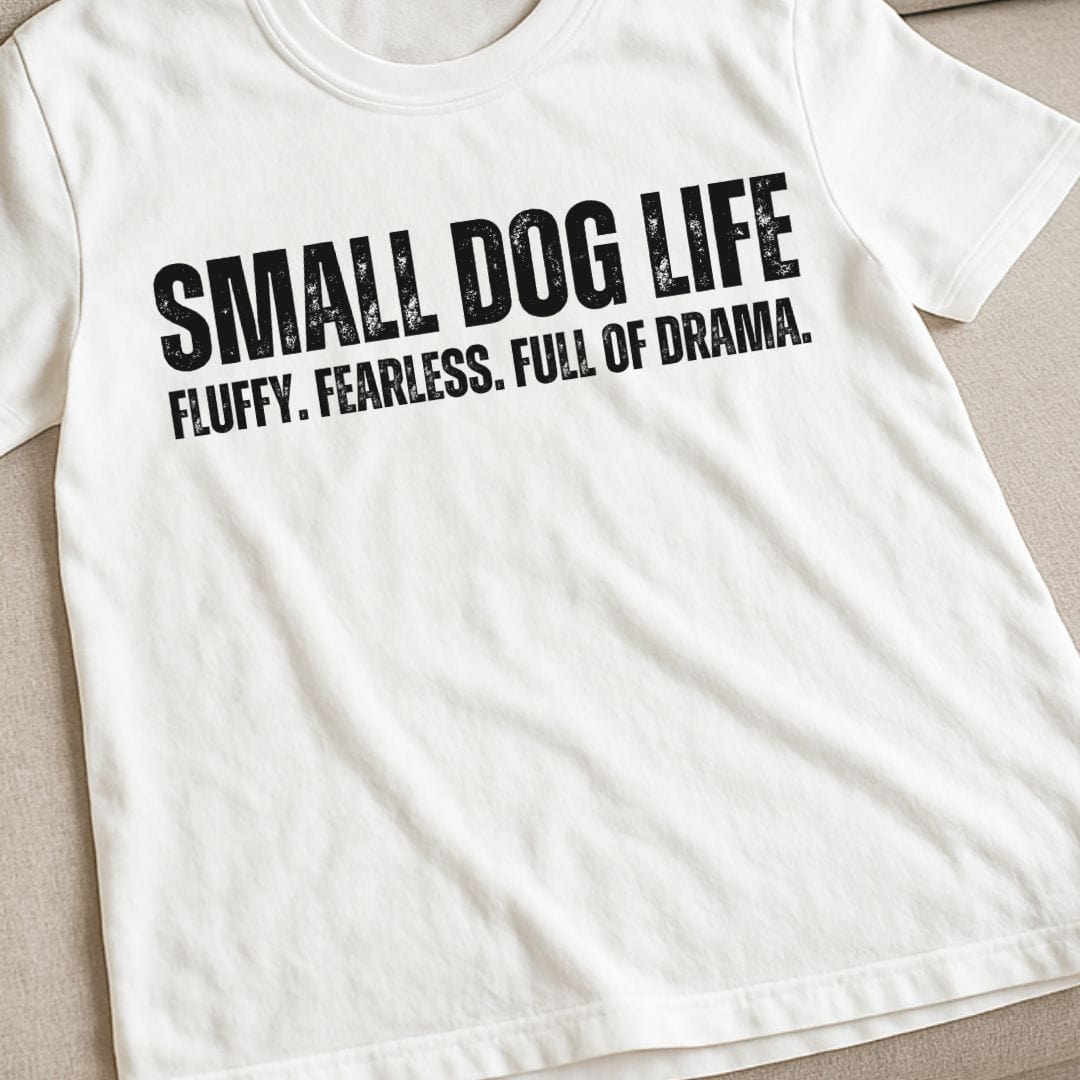 Small Dog Life T-Shirt