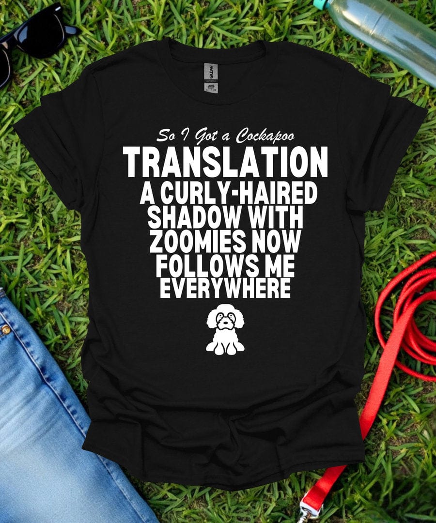 So I Got a Cockapoo T-Shirt