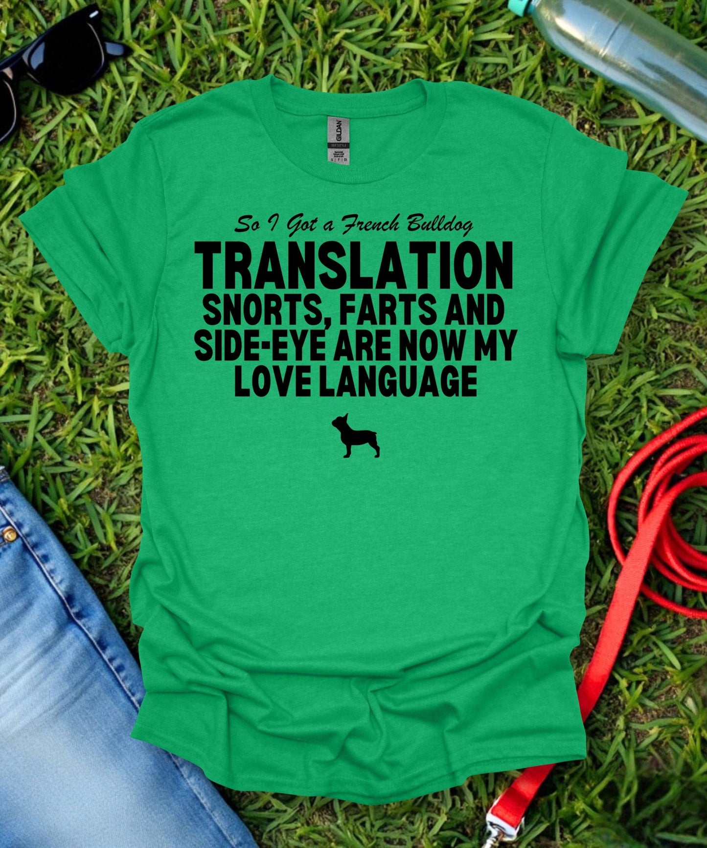So I Got a French Bulldog T-Shirt