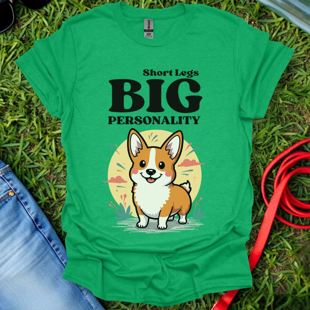 Short Legs Big Personality Corgi T-Shirt
