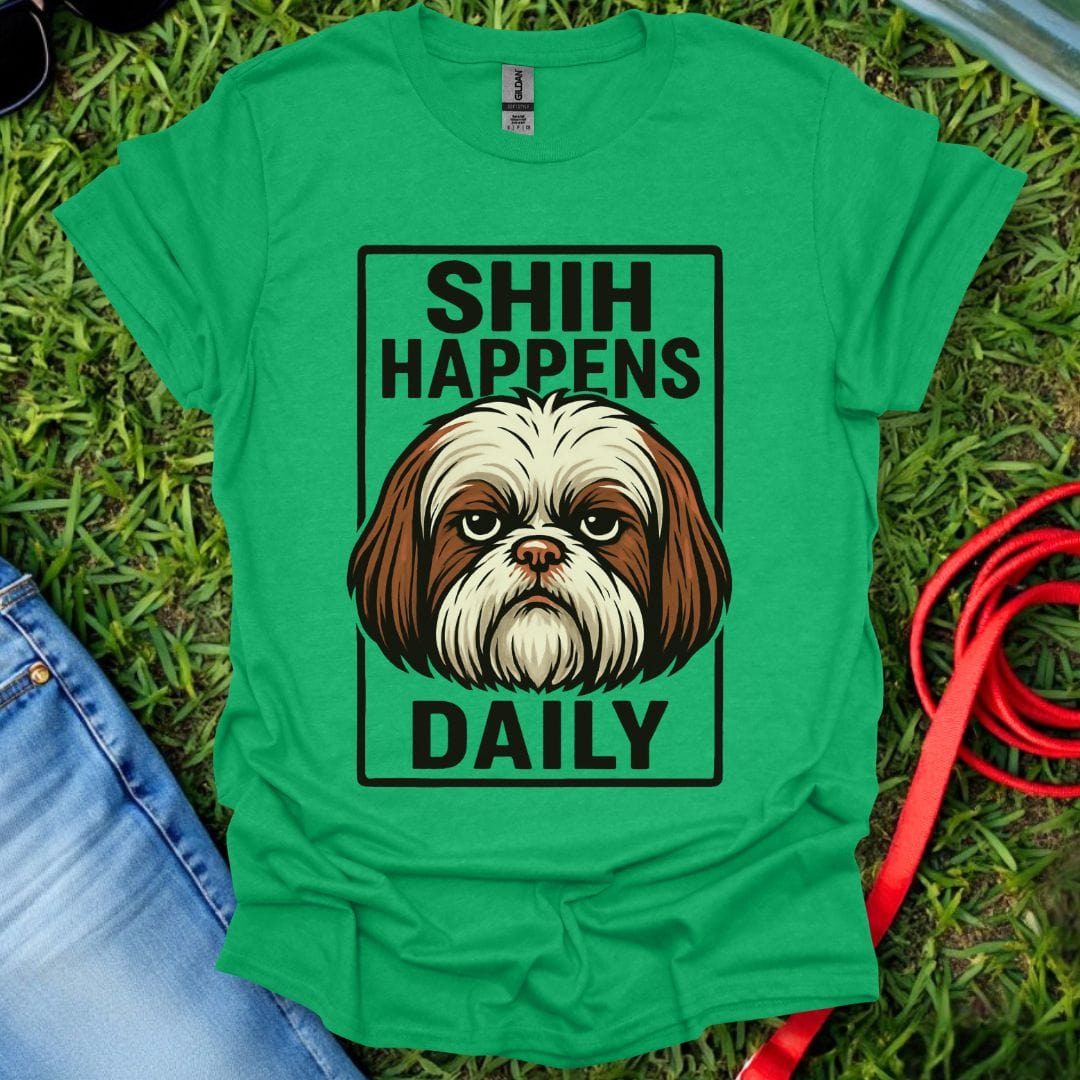 Shih Happens Daily T-Shirt