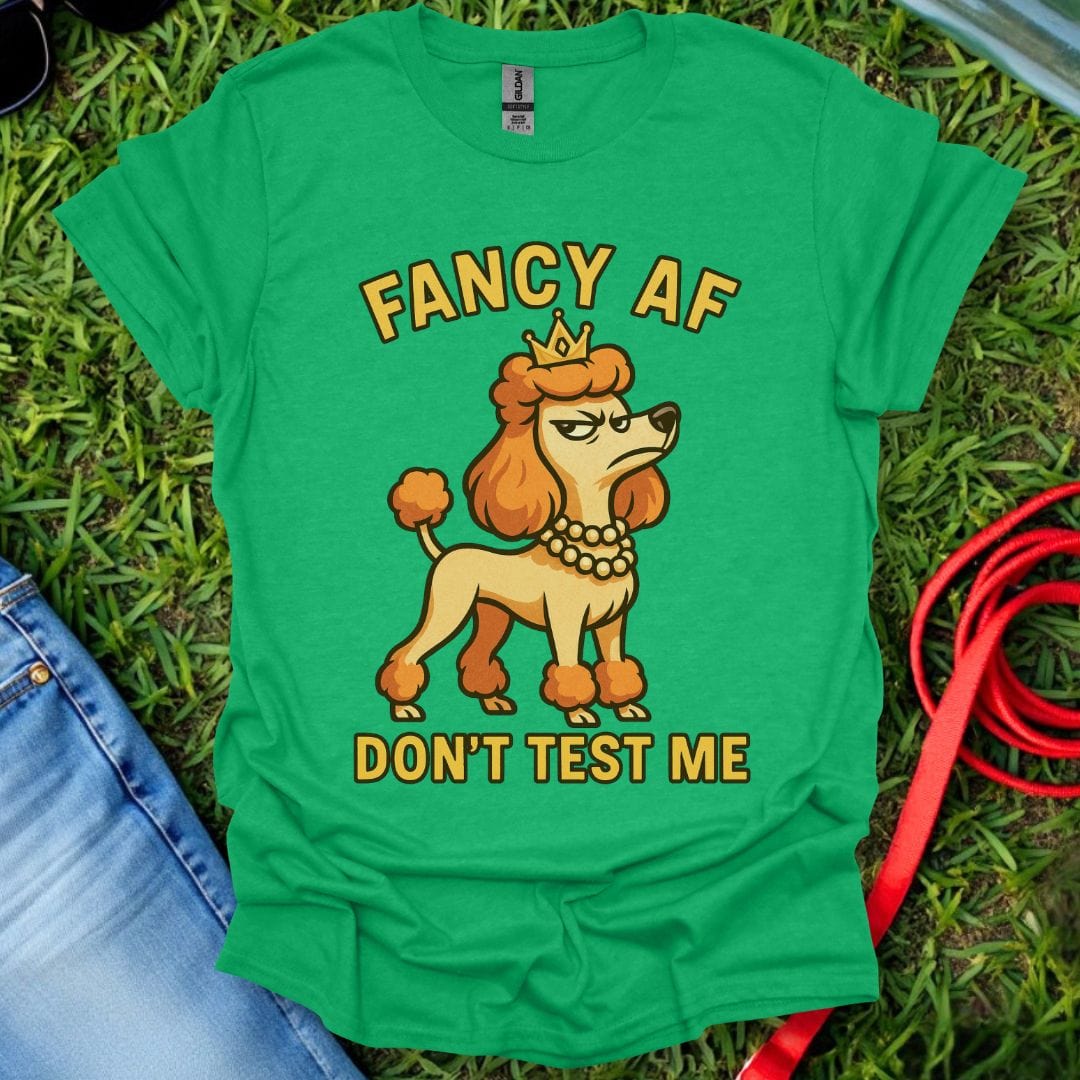 Fancy AF Poodle T-Shirt