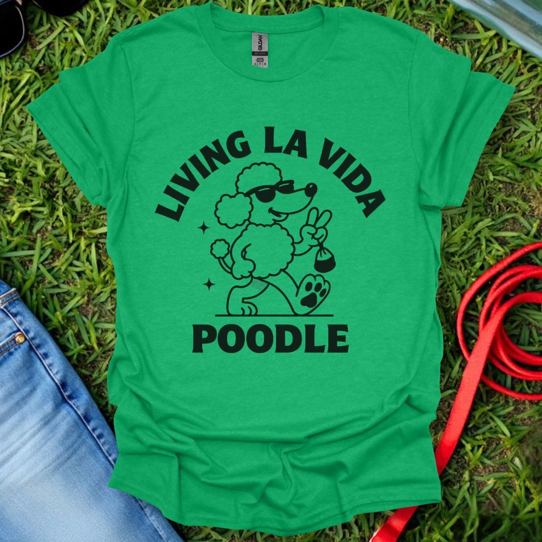La Vida Poodle T-Shirt