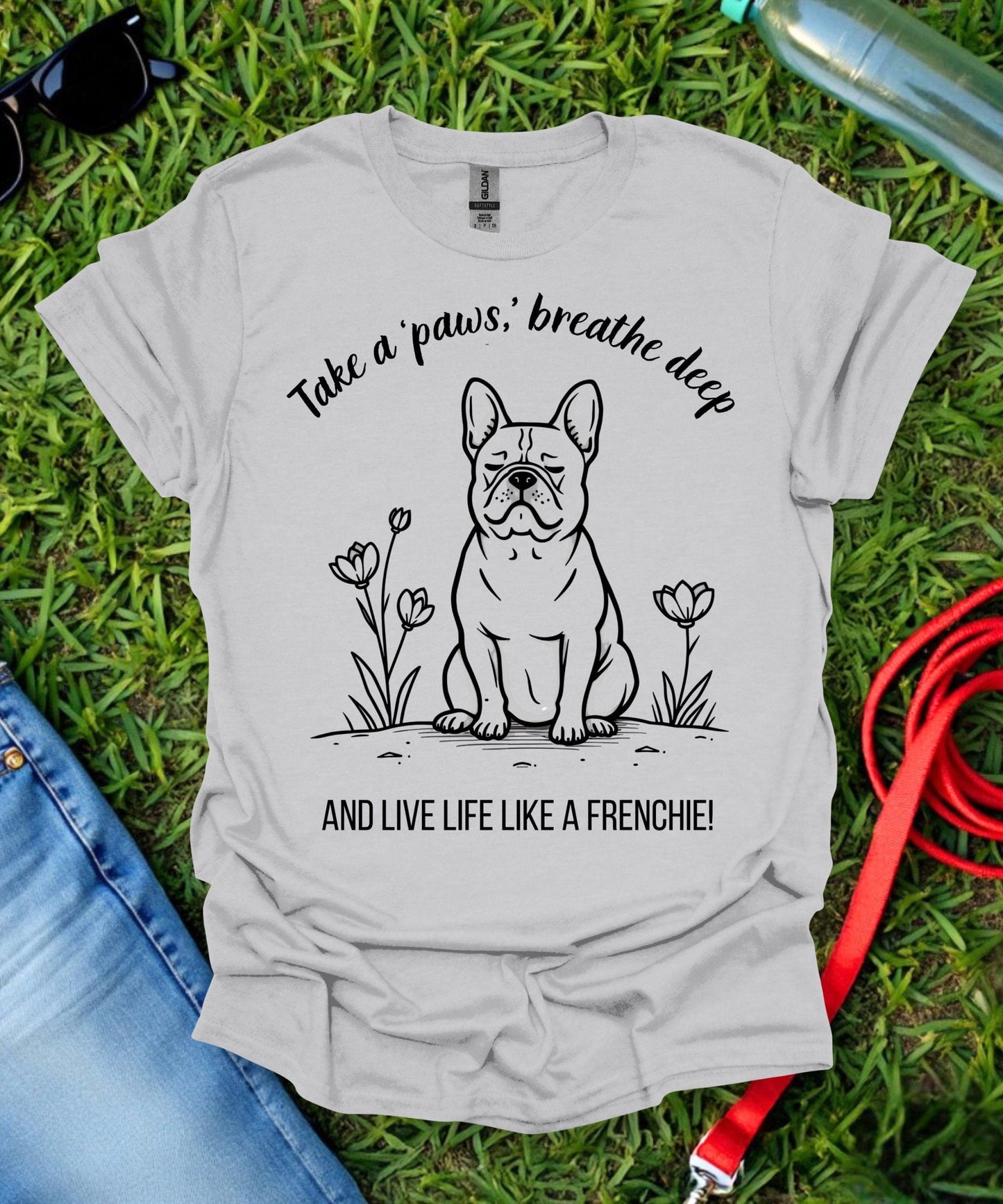 Take a Paws French Bulldog T-Shirt