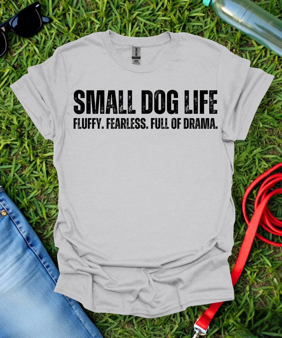 Small Dog Life T-Shirt
