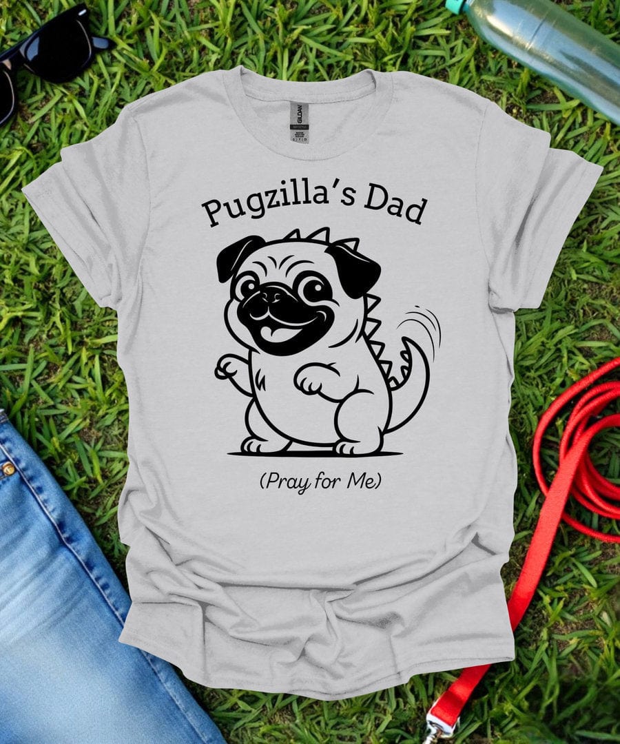 Pugzilla's Dad T-Shirt