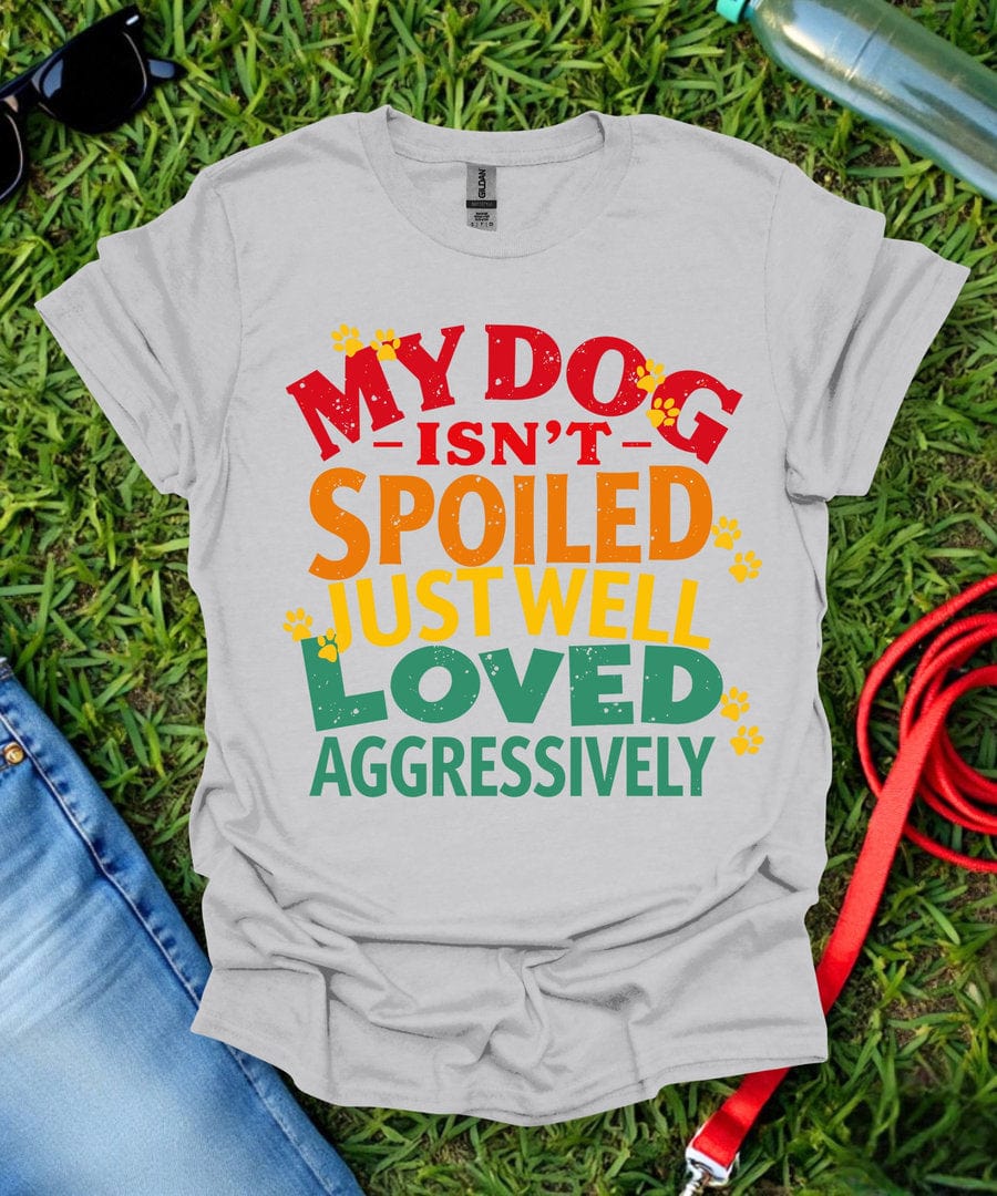 Loved Aggressively T-Shirt