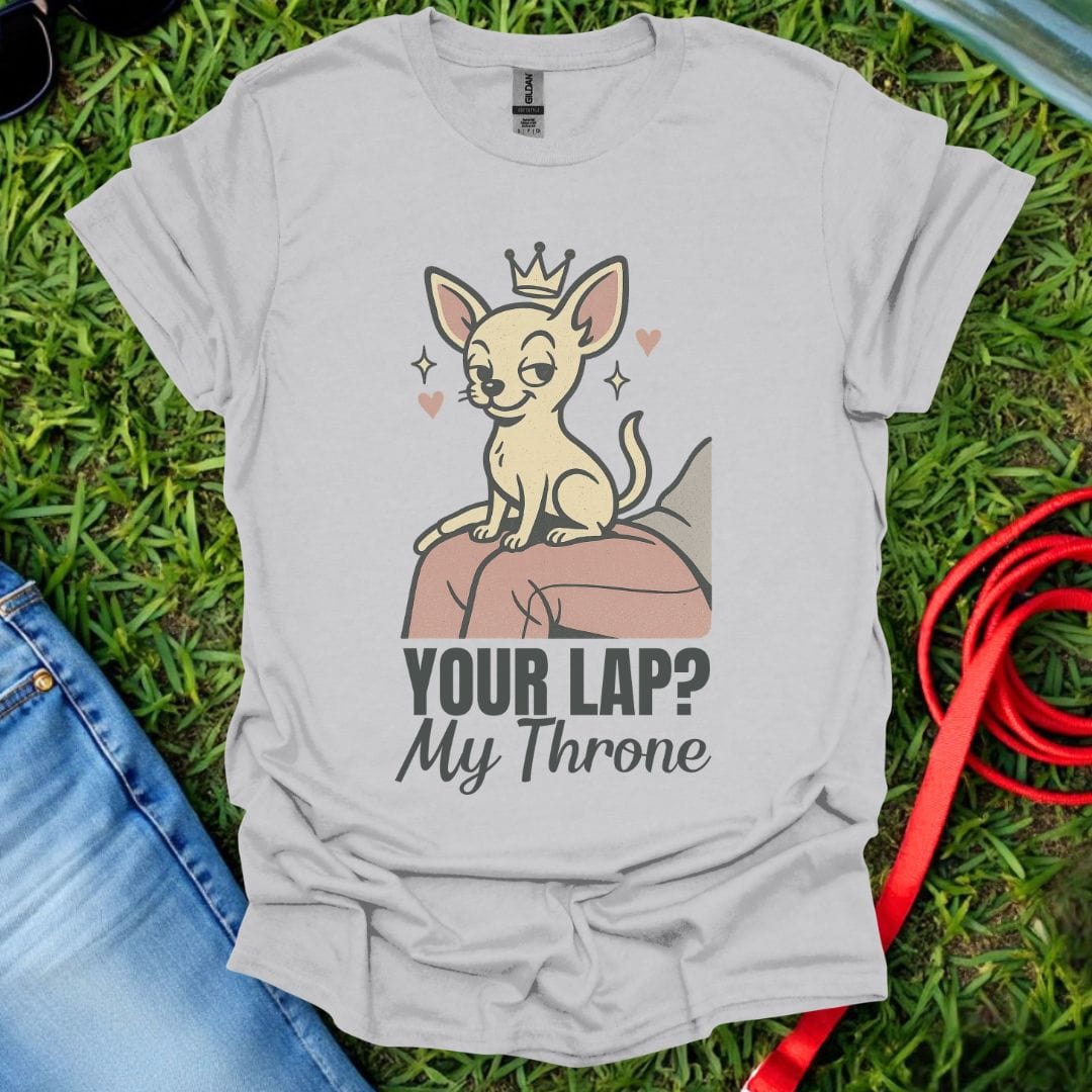 Chihuahua Throne T-Shirt