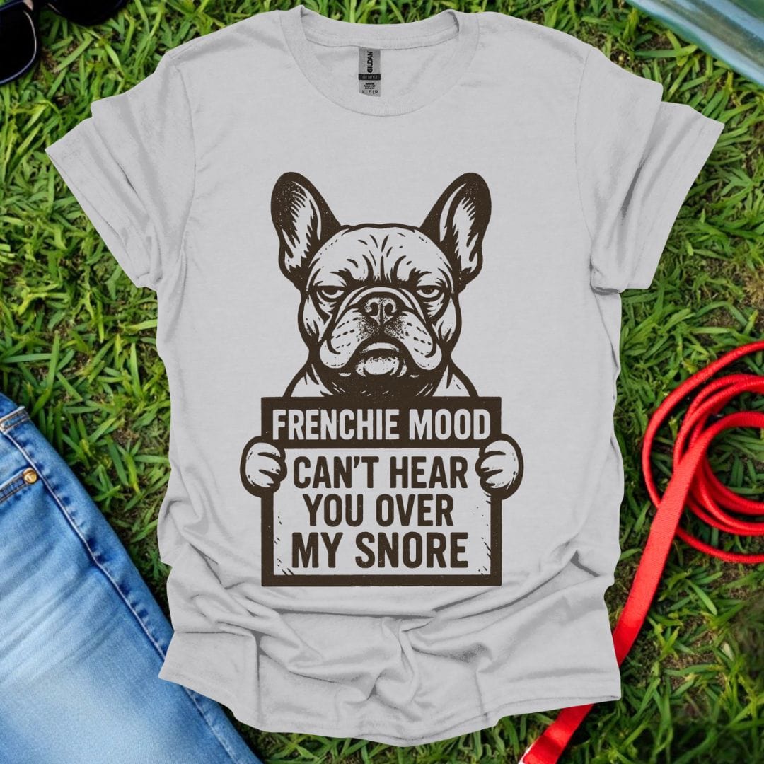 Frenchie Mood T-Shirt