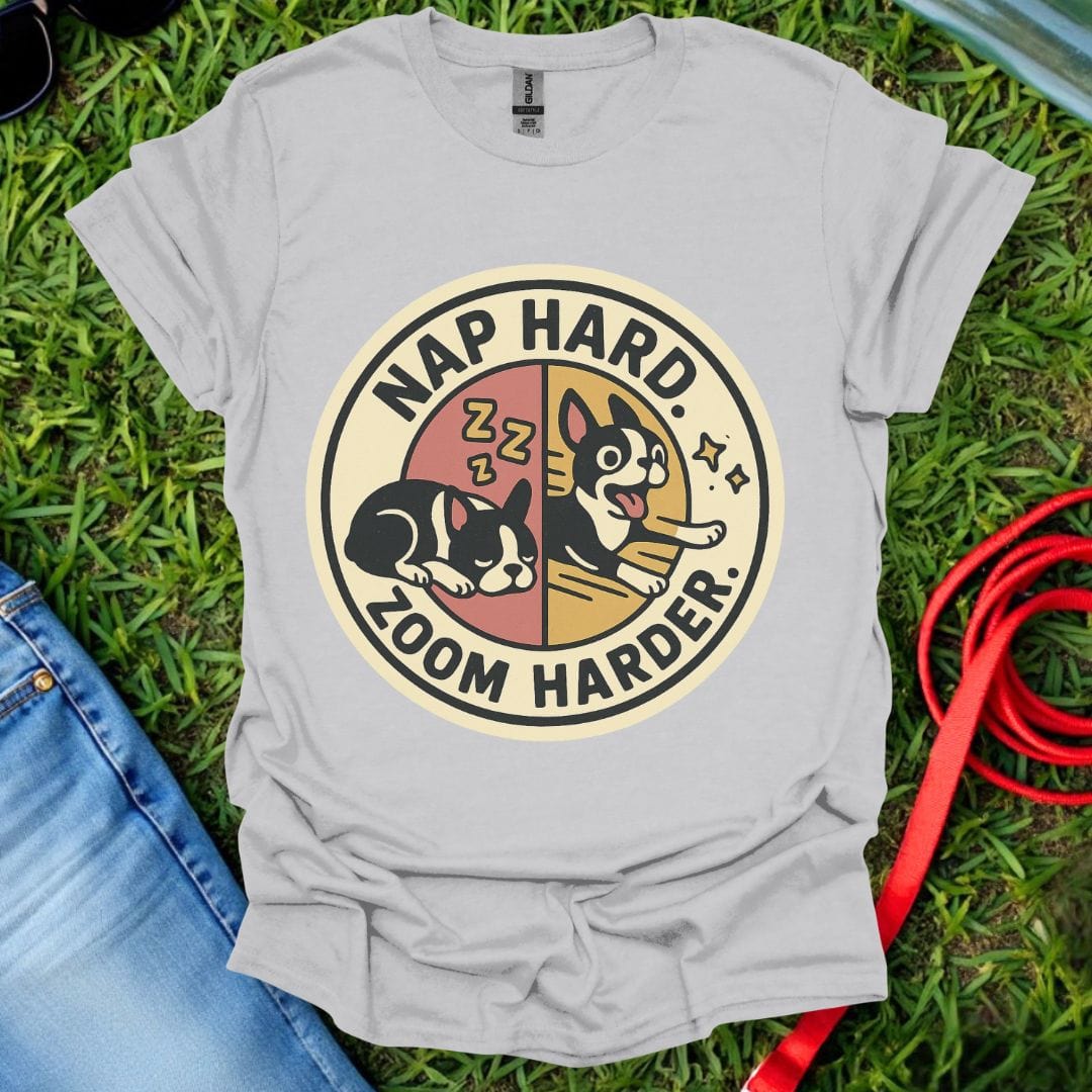 Frenchie Zoom Harder T-Shirt