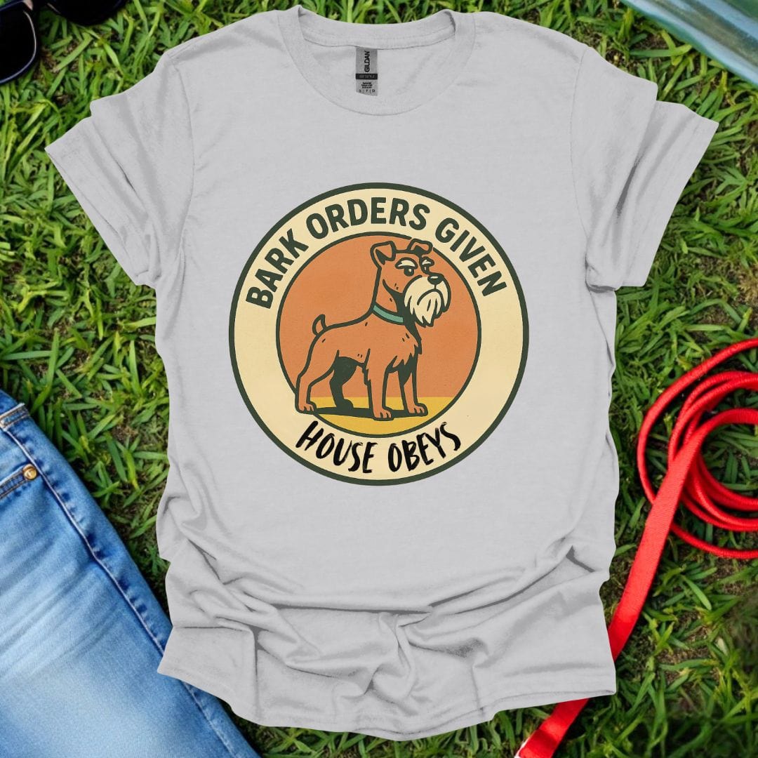 Schnauzer Bark Orders T-Shirt