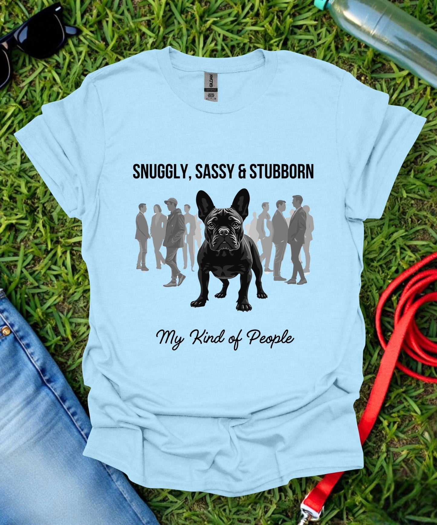 French Bulldogs Are My Kind of People T-Shirt