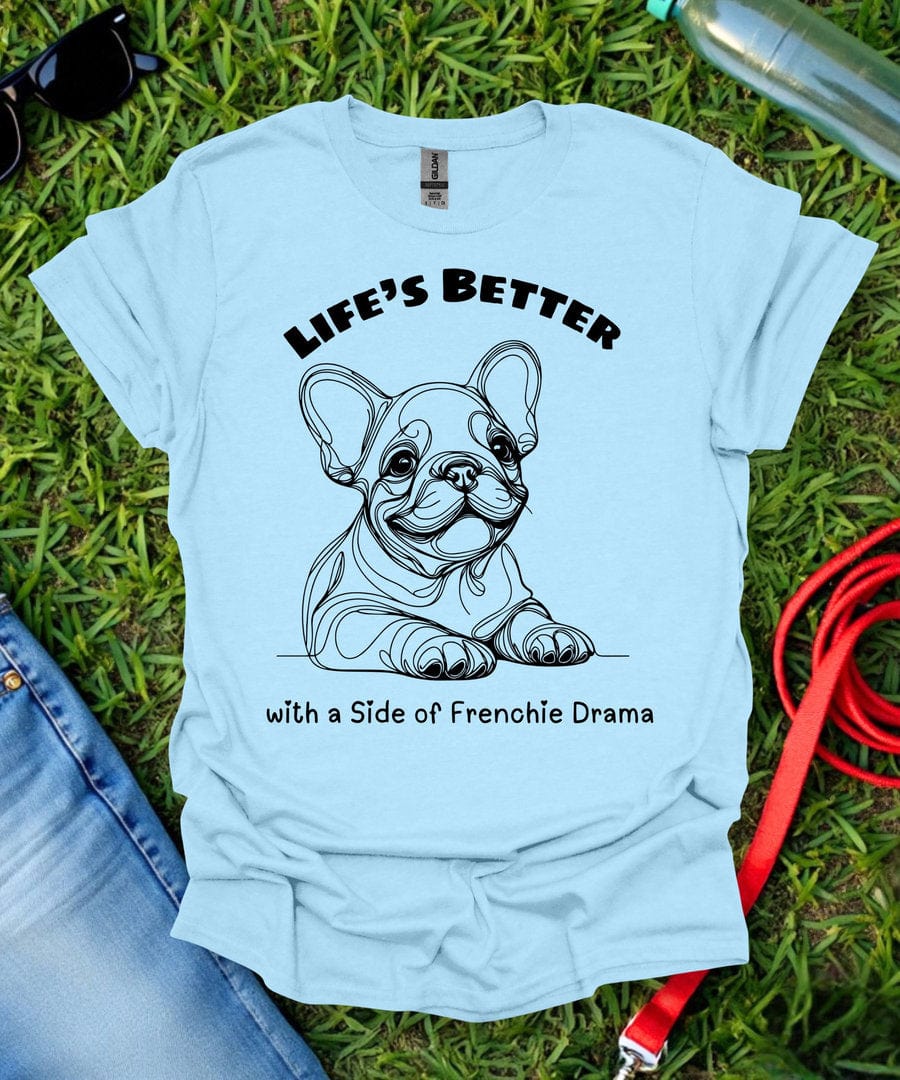Life's Better French Bulldog T-Shirt
