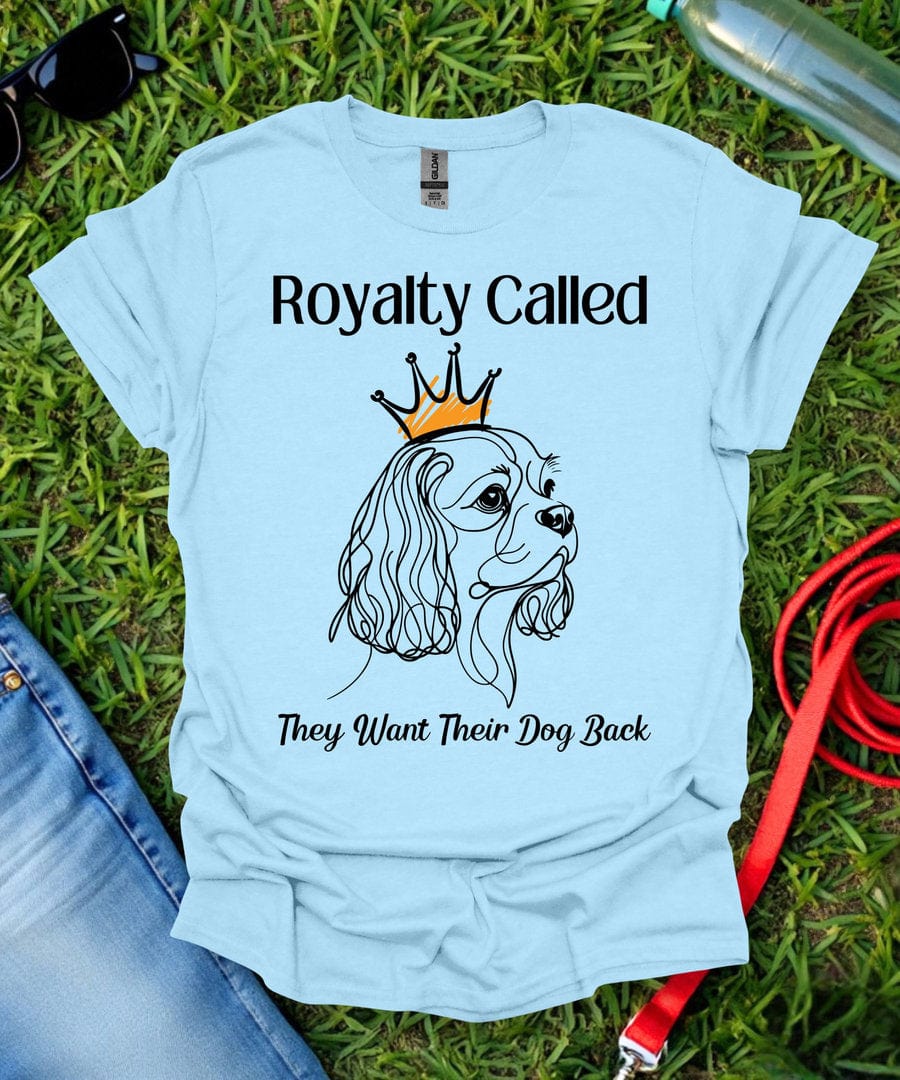 Royalty Called Cavalier T-Shirt