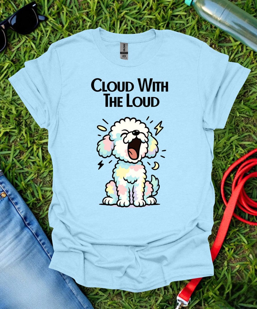 Bichon Cloud With The Loud T-Shirt