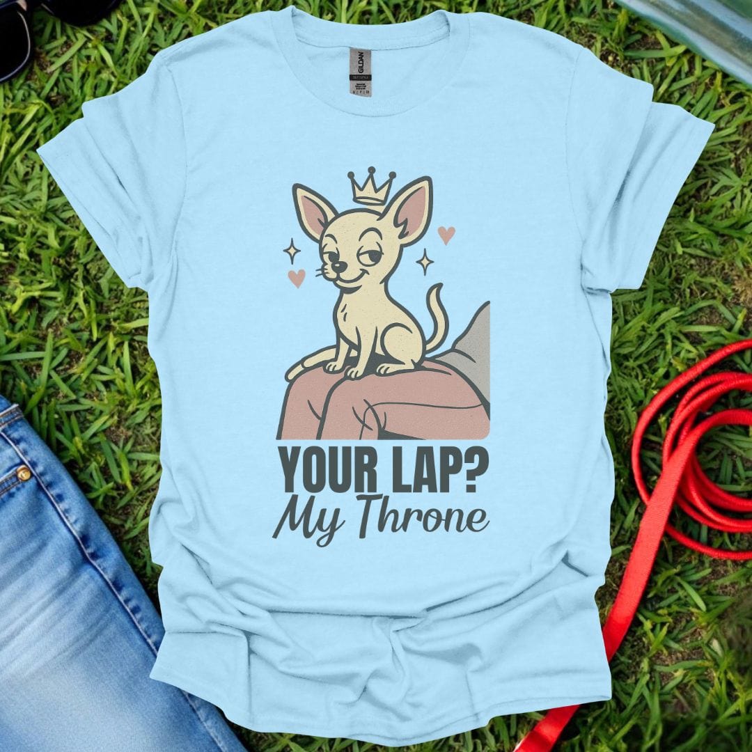 Chihuahua Throne T-Shirt