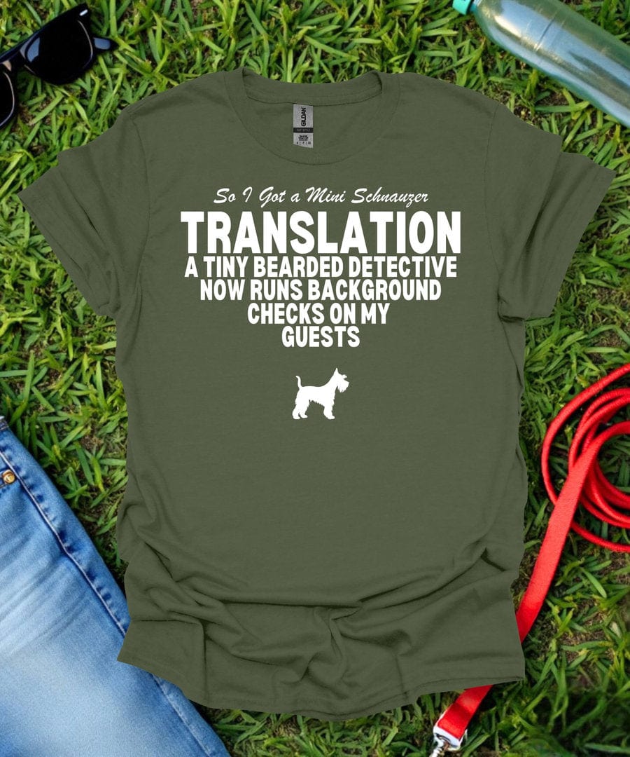 So I Got a Mini Schnauzer T-Shirt