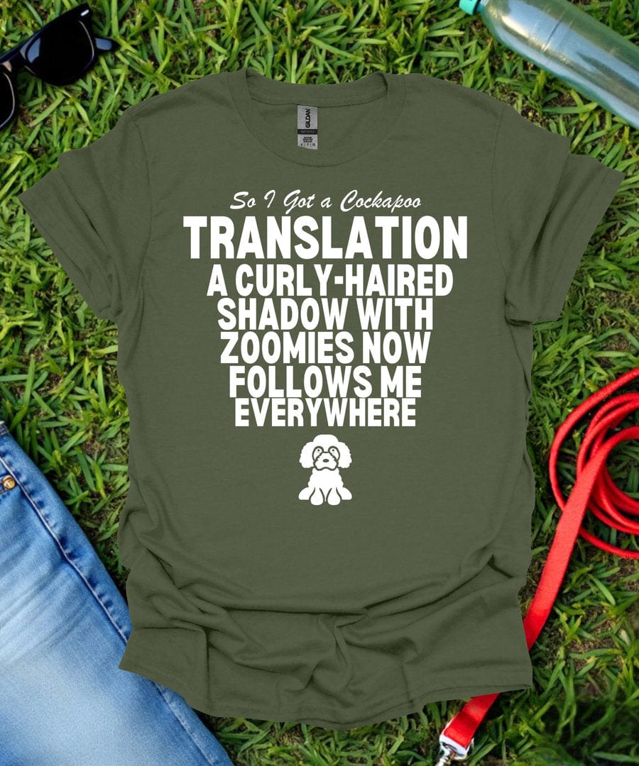 So I Got a Cockapoo T-Shirt