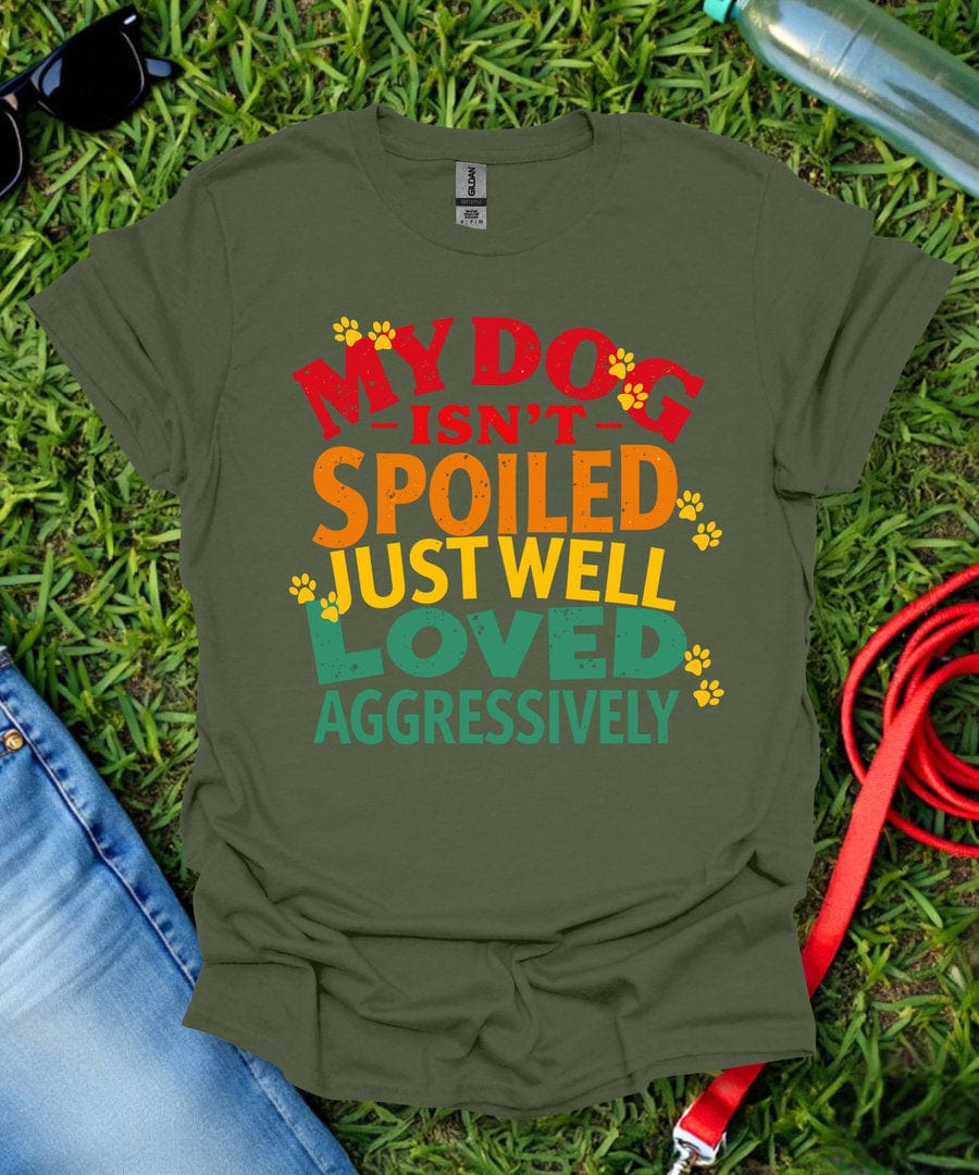 Loved Aggressively T-Shirt