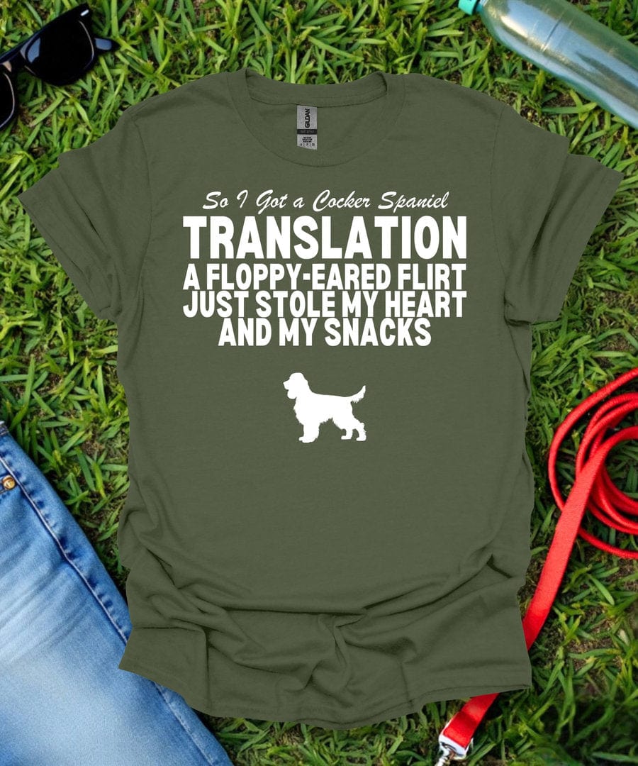 So I Got a Cocker Spaniel T-Shirt