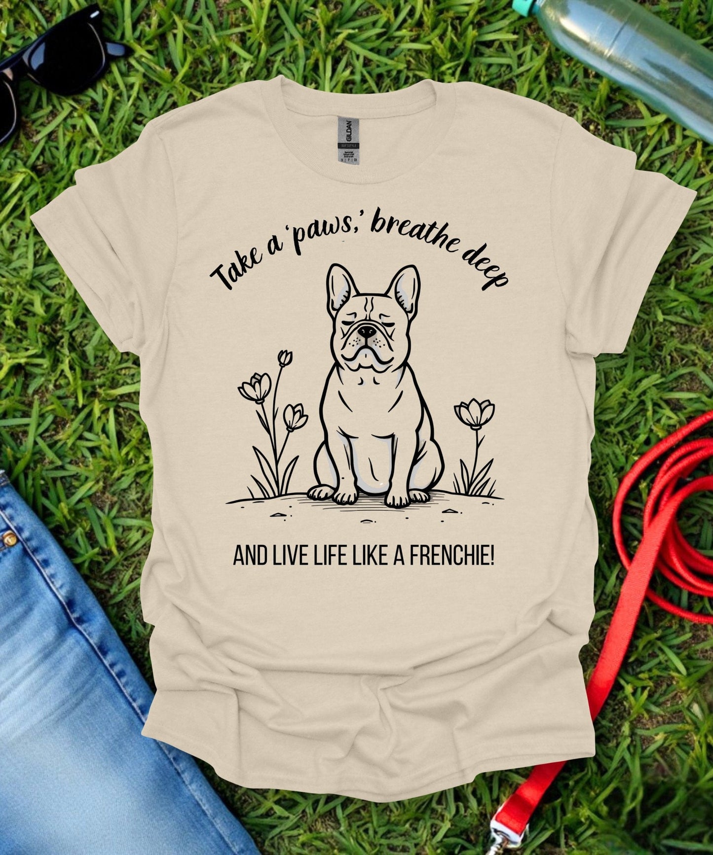Take a Paws French Bulldog T-Shirt