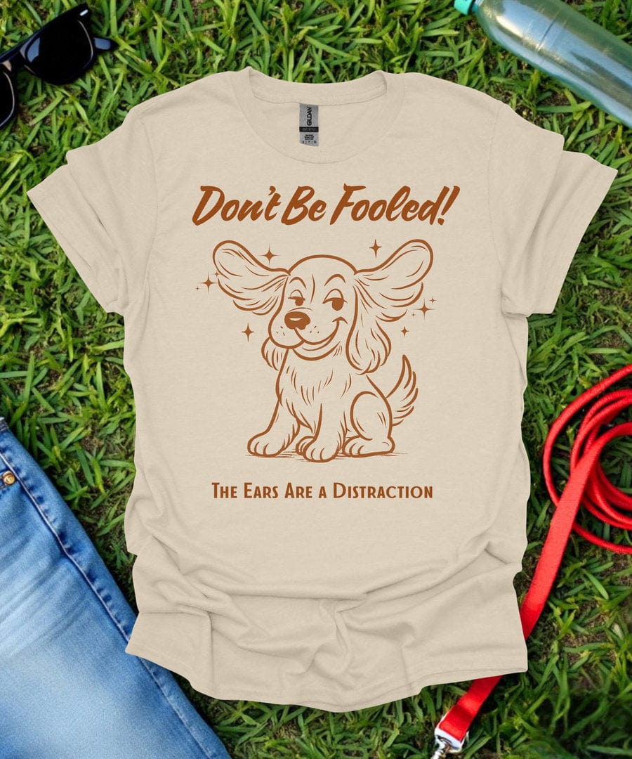 Don't Be Fooled T-Shirt