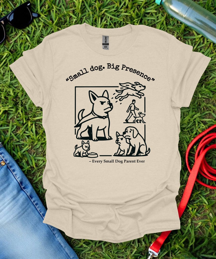 Every Small Dog Parent T-Shirt