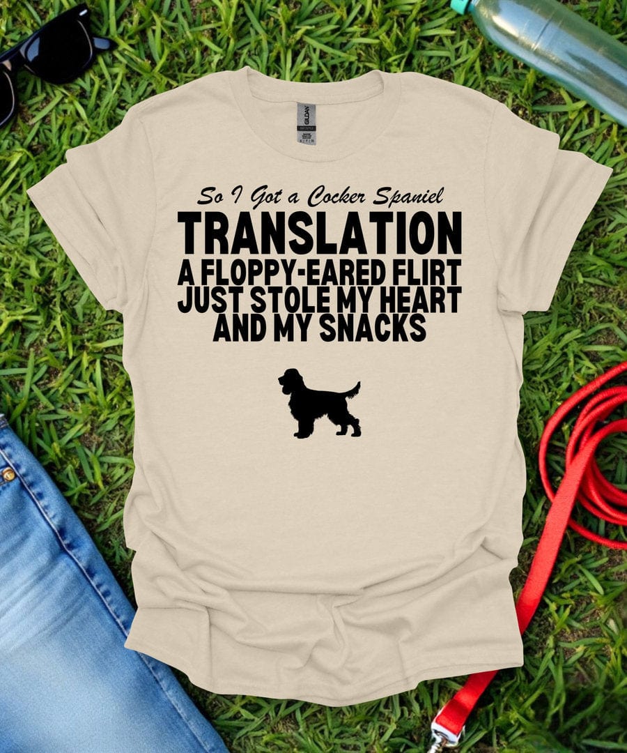 So I Got a Cocker Spaniel T-Shirt