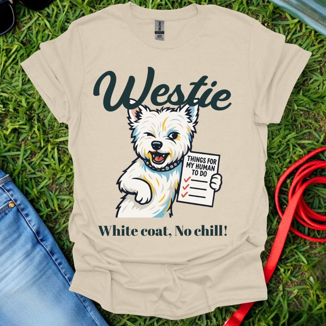 No Chill Westie T-Shirt