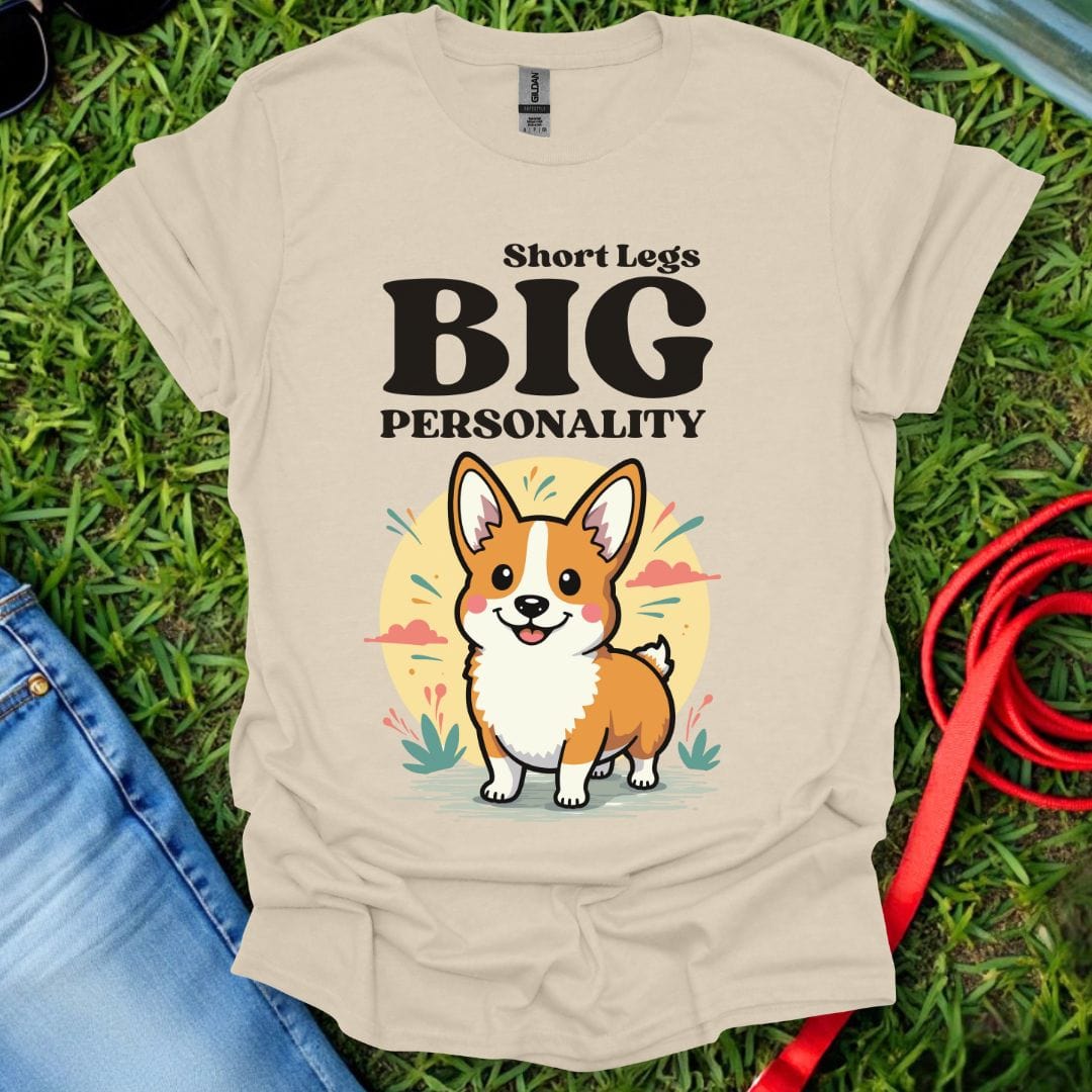 Short Legs Big Personality Corgi T-Shirt