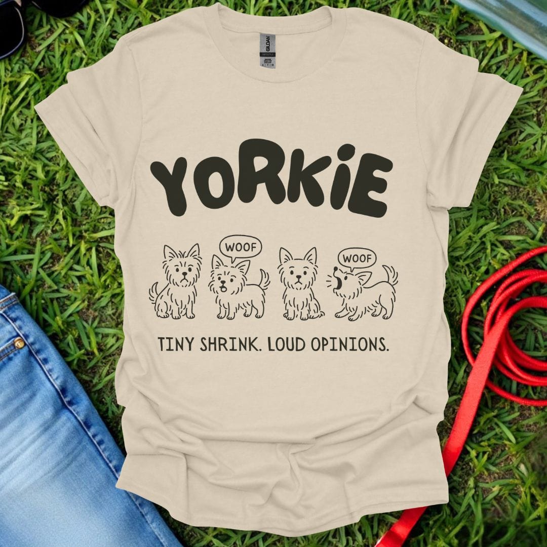 Yorkie Opinions T-Shirt