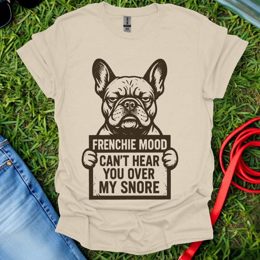Frenchie Mood T-Shirt