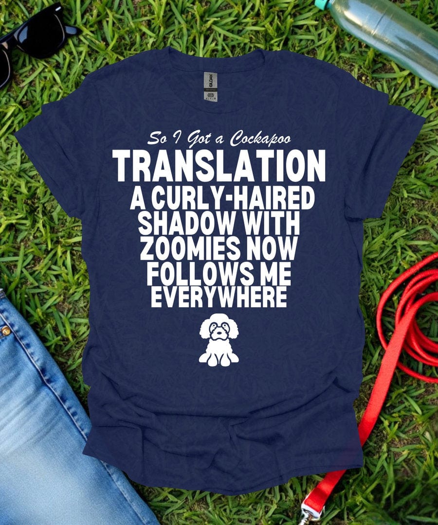 So I Got a Cockapoo T-Shirt