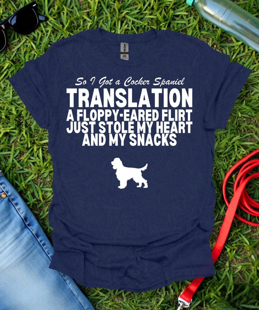 So I Got a Cocker Spaniel T-Shirt