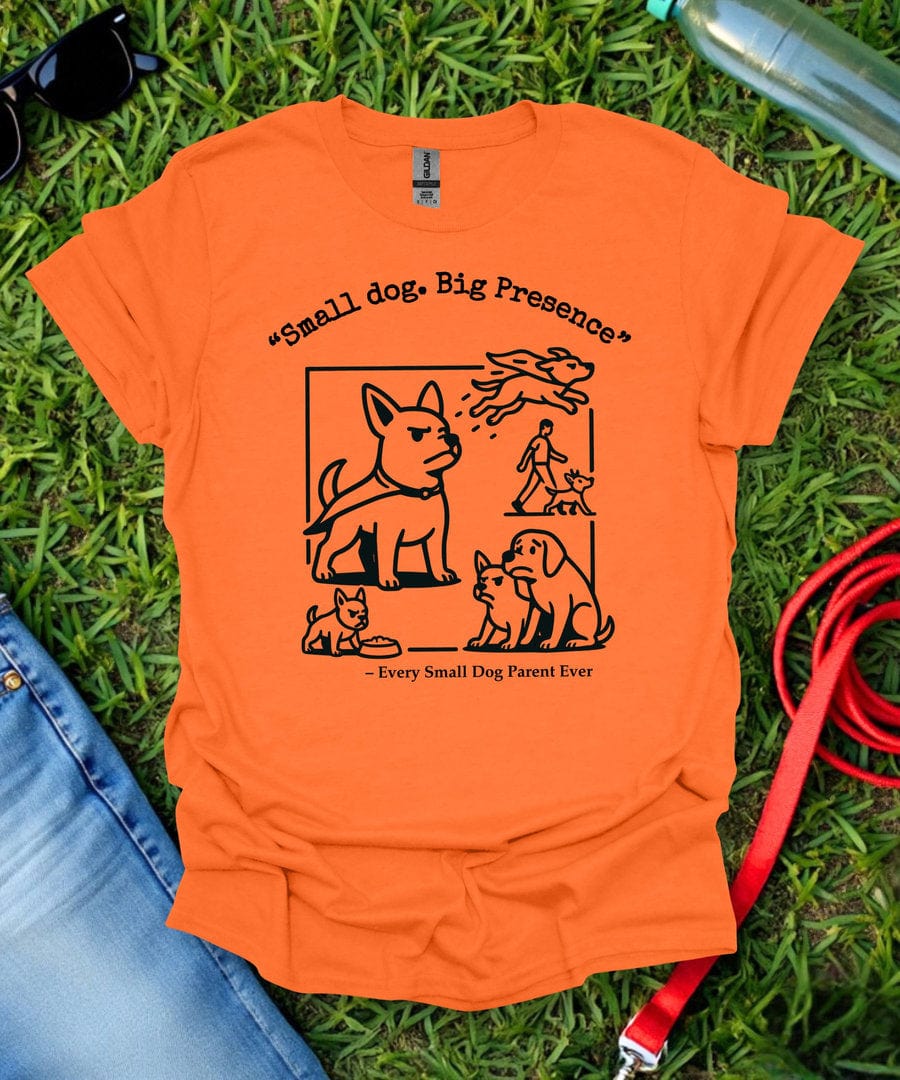 Every Small Dog Parent T-Shirt