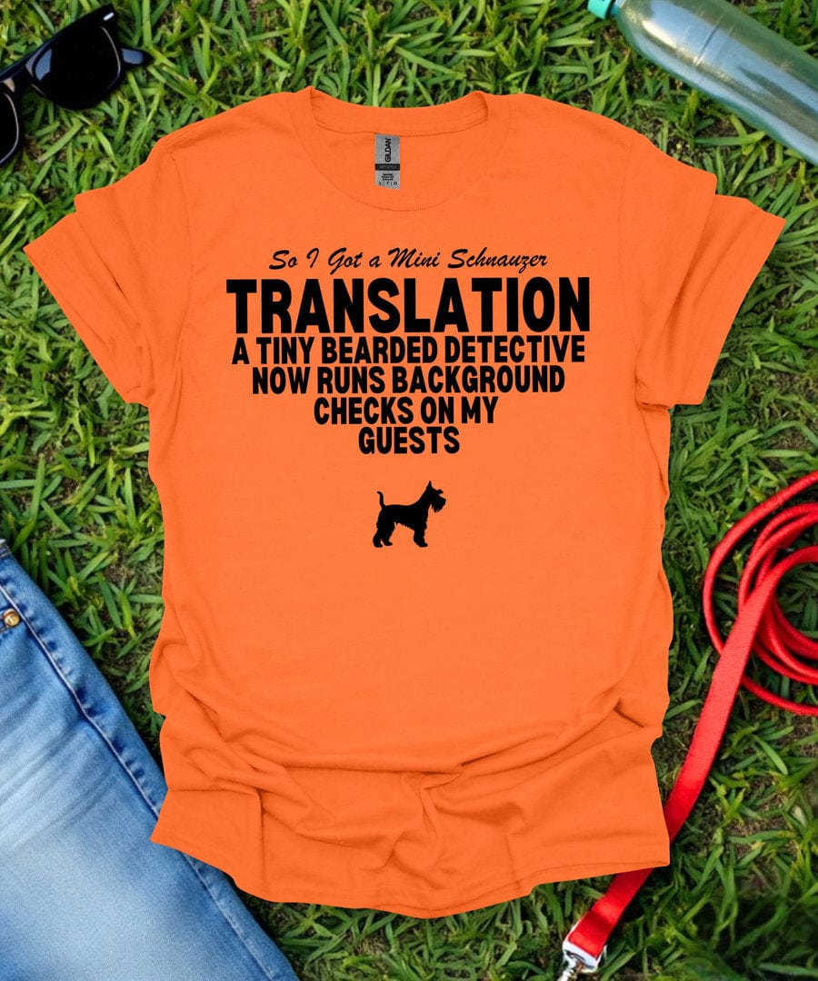 So I Got a Mini Schnauzer T-Shirt
