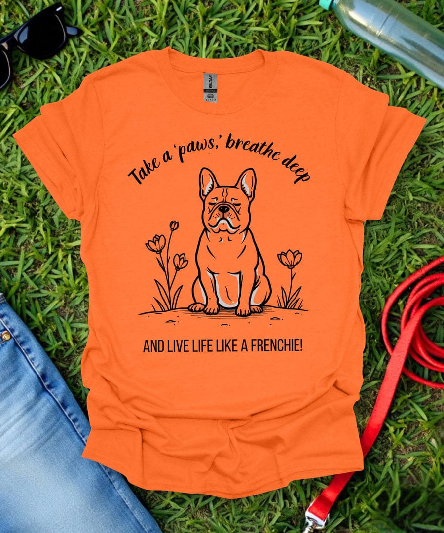 Take a Paws French Bulldog T-Shirt