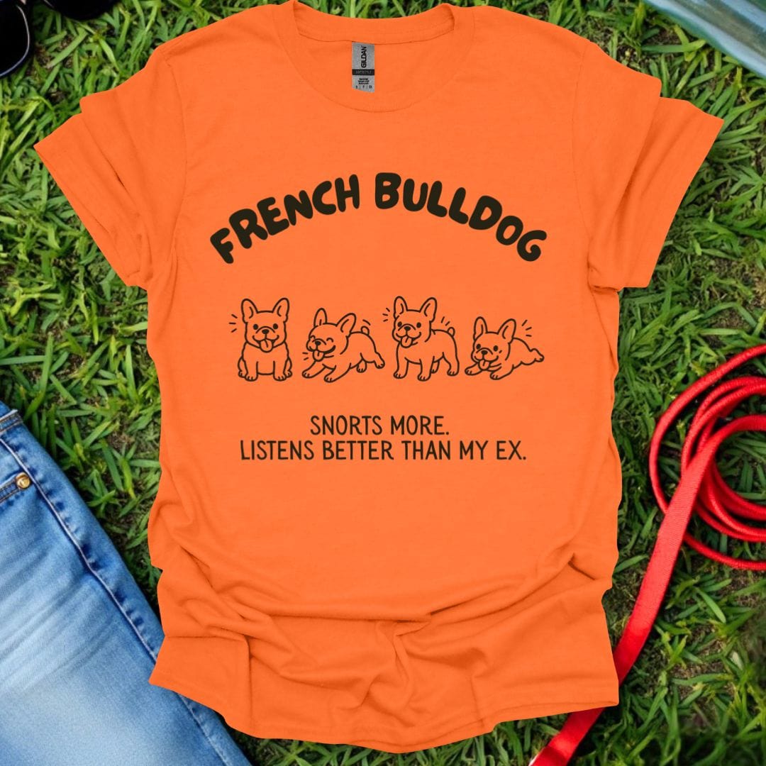 Snorts More French Bulldog T-Shirt