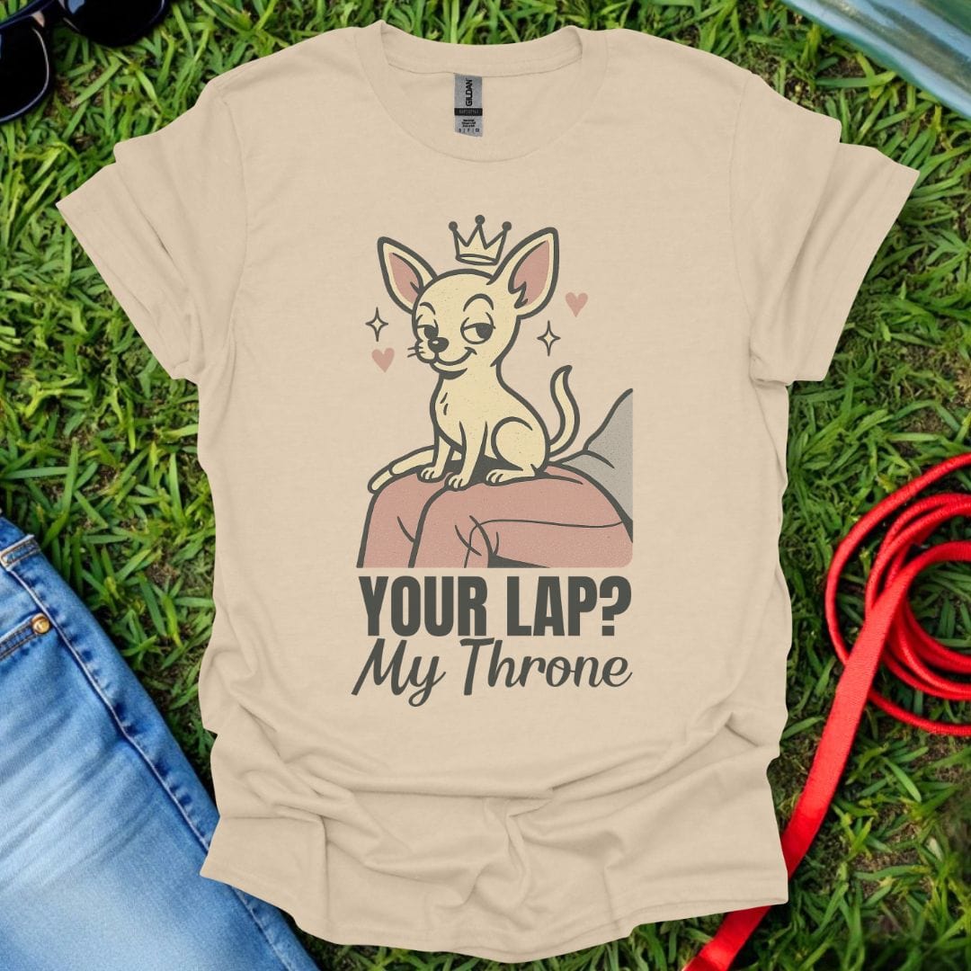 Chihuahua Throne T-Shirt