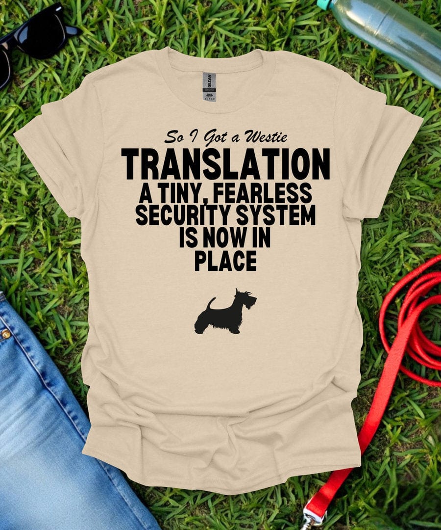 So I Got a Westie T-Shirt