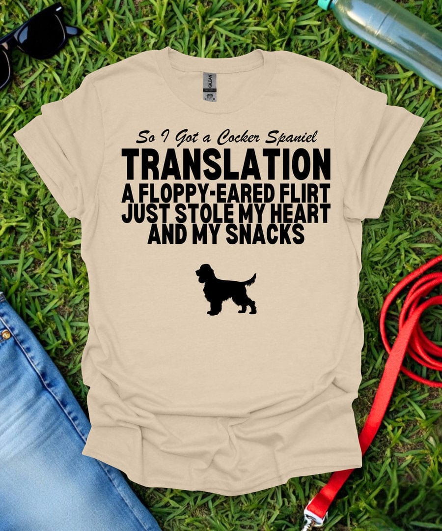 So I Got a Cocker Spaniel T-Shirt