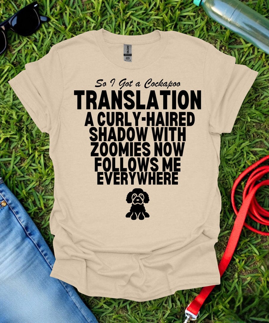 So I Got a Cockapoo T-Shirt