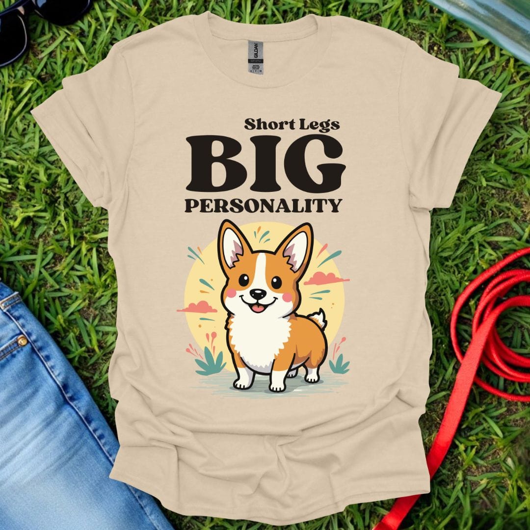 Short Legs Big Personality Corgi T-Shirt