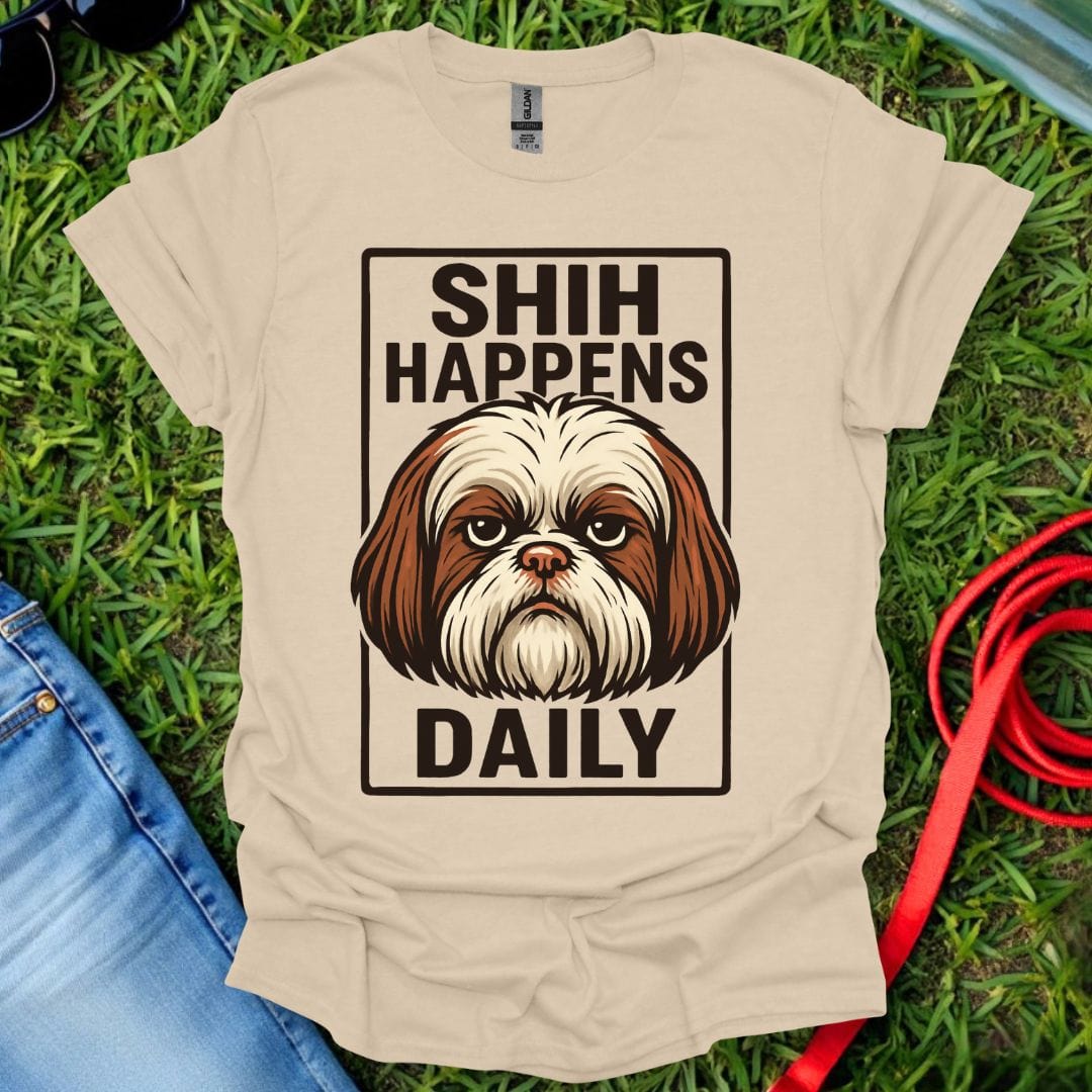 Shih Happens Daily T-Shirt