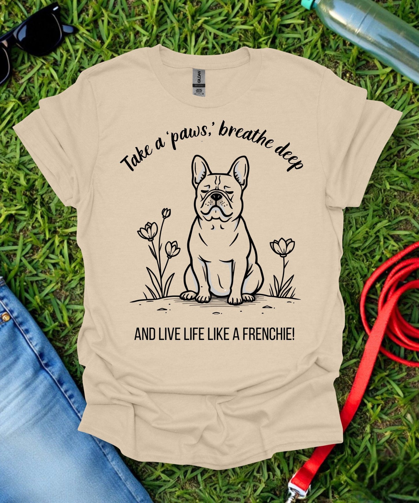 Take a Paws French Bulldog T-Shirt