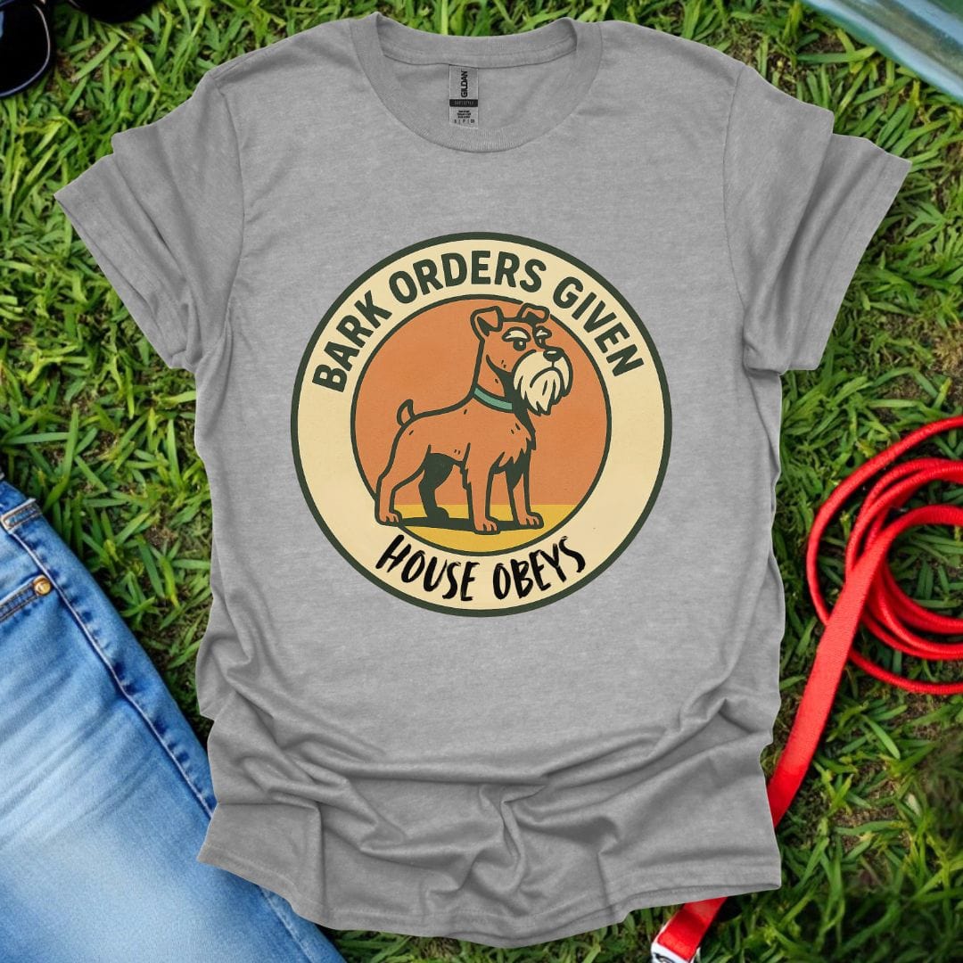 Schnauzer Bark Orders T-Shirt